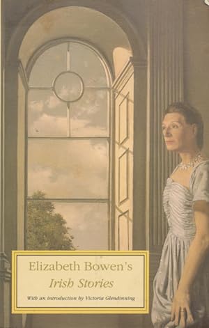 Elizabeth Bowen's Irish Stories