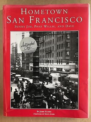Image du vendeur pour Hometown San Francisco : Sunny Jim, Phat Willie, and Dave; Foreword by Kevin Starr mis en vente par BIBLIOPE by Calvello Books