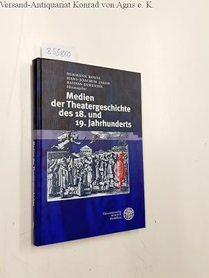 Seller image for Medien der Theatergeschichte des 18. und 19. Jahrhunderts (Proszenium, Band 3) for sale by Versand-Antiquariat Konrad von Agris e.K.