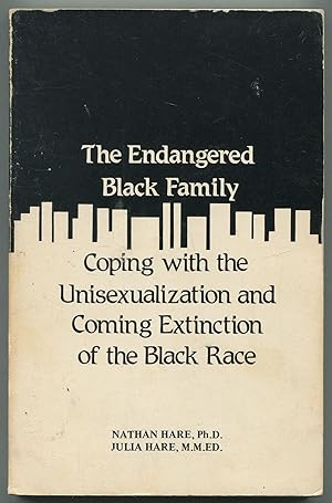 Image du vendeur pour The Endangered Black Family: Coping With the Unisexualization and Coming Extinction of the Black Race mis en vente par Between the Covers-Rare Books, Inc. ABAA