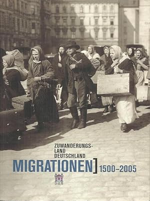 Bild des Verkufers fr Zuwanderungsland Deutschland: Migrationen 1500 - 2005 zum Verkauf von bcher-stapel