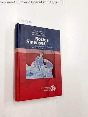 Bild des Verkufers fr Noctes Sinenses Festschrift fr Fritz-Heiner Mutschler zum 65. Geburtstag zum Verkauf von Versand-Antiquariat Konrad von Agris e.K.