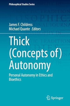 Bild des Verkufers fr Thick (Concepts of) Autonomy : Personal Autonomy in Ethics and Bioethics zum Verkauf von AHA-BUCH GmbH