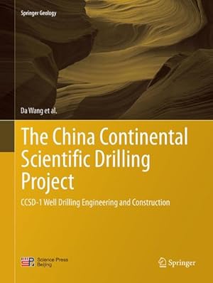 Bild des Verkufers fr The China Continental Scientific Drilling Project : CCSD-1 Well Drilling Engineering and Construction zum Verkauf von AHA-BUCH GmbH