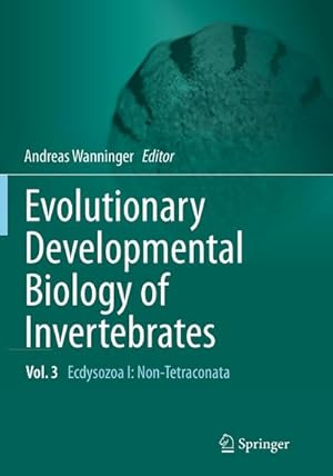 Bild des Verkufers fr Evolutionary Developmental Biology of Invertebrates 3 : Ecdysozoa I: Non-Tetraconata zum Verkauf von AHA-BUCH GmbH