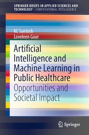 Bild des Verkufers fr Artificial Intelligence and Machine Learning in Public Healthcare : Opportunities and Societal Impact zum Verkauf von AHA-BUCH GmbH