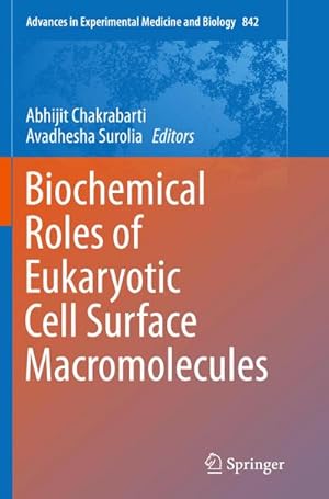 Immagine del venditore per Biochemical Roles of Eukaryotic Cell Surface Macromolecules venduto da AHA-BUCH GmbH