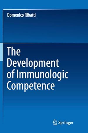 Bild des Verkufers fr The Development of Immunologic Competence zum Verkauf von AHA-BUCH GmbH