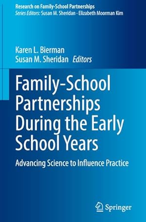 Seller image for Family-School Partnerships During the Early School Years : Advancing Science to Influence Practice for sale by AHA-BUCH GmbH