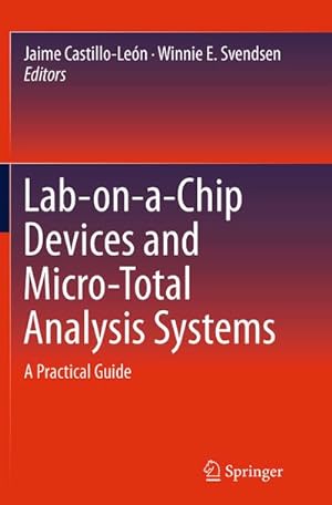 Image du vendeur pour Lab-on-a-Chip Devices and Micro-Total Analysis Systems : A Practical Guide mis en vente par AHA-BUCH GmbH