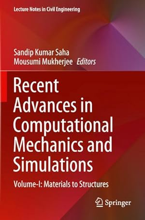 Immagine del venditore per Recent Advances in Computational Mechanics and Simulations : Volume-I: Materials to Structures venduto da AHA-BUCH GmbH