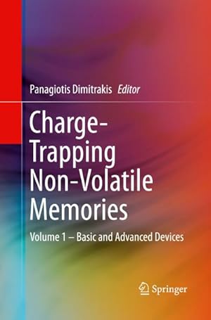 Bild des Verkufers fr Charge-Trapping Non-Volatile Memories : Volume 1  Basic and Advanced Devices zum Verkauf von AHA-BUCH GmbH