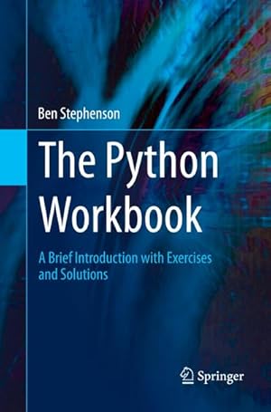 Bild des Verkufers fr The Python Workbook : A Brief Introduction with Exercises and Solutions zum Verkauf von AHA-BUCH GmbH