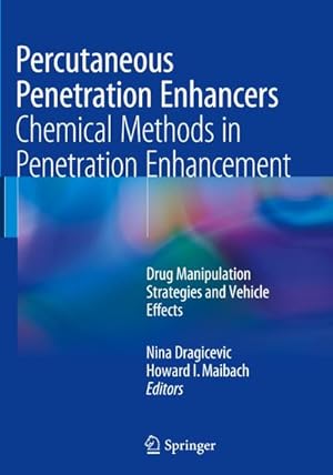 Imagen del vendedor de Percutaneous Penetration Enhancers Chemical Methods in Penetration Enhancement : Drug Manipulation Strategies and Vehicle Effects a la venta por AHA-BUCH GmbH