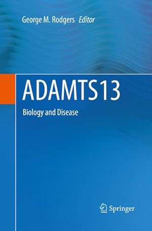 Bild des Verkufers fr ADAMTS13 : Biology and Disease zum Verkauf von AHA-BUCH GmbH