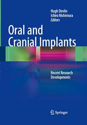 Imagen del vendedor de Oral and Cranial Implants : Recent Research Developments a la venta por AHA-BUCH GmbH