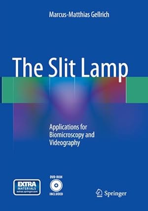 Seller image for The Slit Lamp : Applications for Biomicroscopy and Videography for sale by AHA-BUCH GmbH