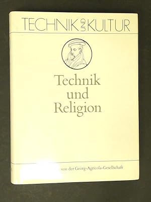Imagen del vendedor de Technik und Religion. Band 2 aus der Reihe "Technik und Kultur". a la venta por Wissenschaftliches Antiquariat Zorn