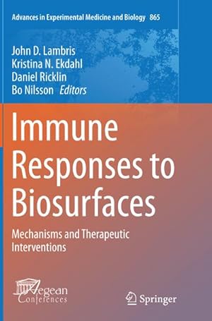 Seller image for Immune Responses to Biosurfaces : Mechanisms and Therapeutic Interventions for sale by AHA-BUCH GmbH