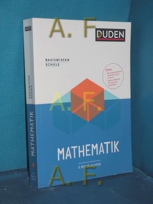 Bild des Verkufers fr Duden, Basiswissen Schule, Teil: Mathematik : 5. bis 10. Klasse. Autoren Dr. Hubert Bossek [und weitere] zum Verkauf von Antiquarische Fundgrube e.U.