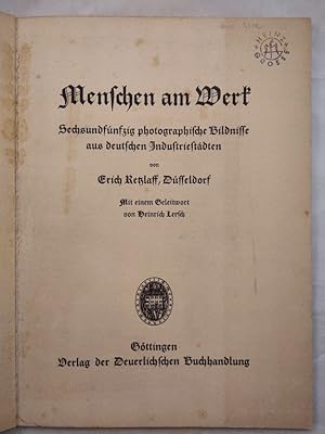 Menschen am Werk - 56 photographische Bildnisse aus deutschen Industriestädten.