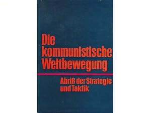 Die kommunistische Weltbewegung. Abriß der Strategie und Taktik. 1. Auflage