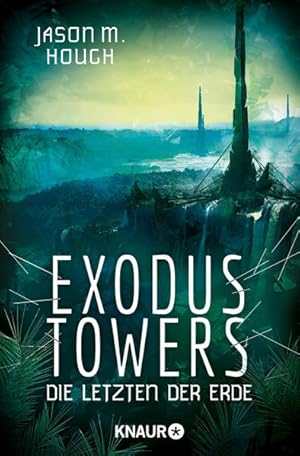 Bild des Verkufers fr Exodus Towers: Die Letzten der Erde (Die Dire-Earth-Trilogie, Band 2) zum Verkauf von Antiquariat Armebooks