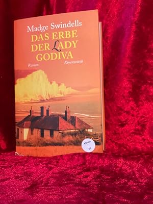 Das Erbe der Lady Godiva : Roman. Aus dem Engl. von C. E. Kilch