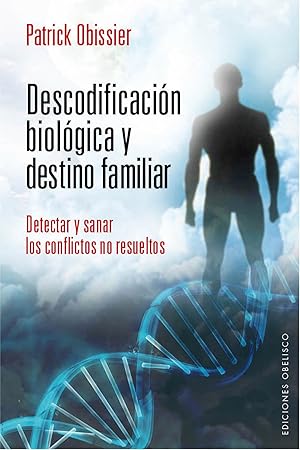 Seller image for Descodificacion biologia y destino familiar Detectar y sanar los conflictos no resueltos for sale by Imosver