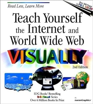 Imagen del vendedor de Teach Yourself the Internet and the World Wide Web Visually (Teach Yourself Visually) a la venta por WeBuyBooks