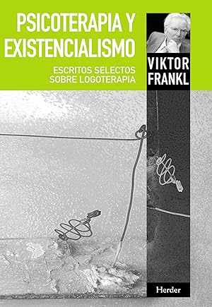 Seller image for Psicoterapia y existencialismo Escritos selectos sobre logoterapia for sale by Imosver