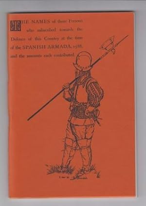 Seller image for Armada Contributions: The Names of Those Persons Who Subscribed Towards the Defence of This Country at the Time of the Spanish Armada, 1588 for sale by Scorpio Books, IOBA