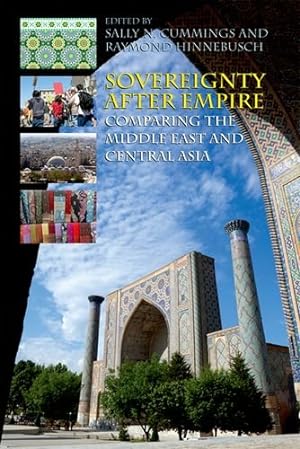 Bild des Verkufers fr Sovereignty After Empire: Comparing the Middle East and Central Asia [Paperback ] zum Verkauf von booksXpress