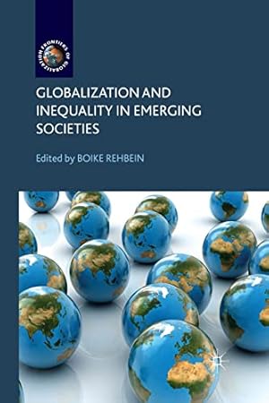 Seller image for Globalization and Inequality in Emerging Societies (Frontiers of Globalization) [Paperback ] for sale by booksXpress