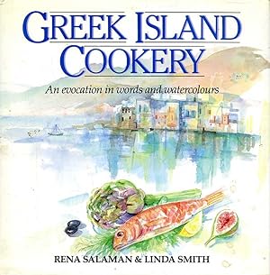 Imagen del vendedor de Greek Island Cookery: An evocation in words and watercolours a la venta por Great Southern Books