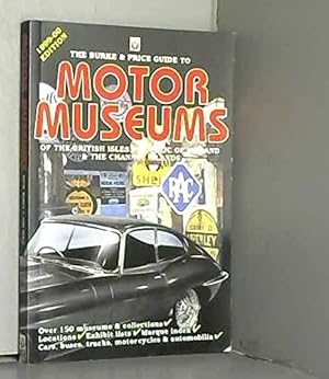 Seller image for Motor Museums: Of the British Isles and Republic of Ireland : 1999-00 (British Motor Museums: The Comprehensive Guide to the Vehicle Collections of Britain) for sale by WeBuyBooks