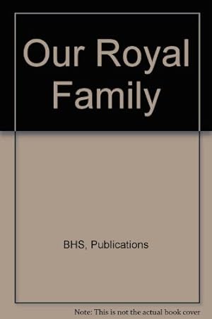 Bild des Verkufers fr Our Royal Family zum Verkauf von WeBuyBooks