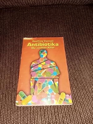 Antibiotika - die sanften Killer. Aus dem Engl. von Sebastian Vogel / Knaur ; 82080