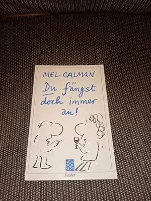 Du fängst doch immer an! : Cartoons. Aus d. Engl. von Wolfgang Mönninghoff / Fischer ; 8199 : Car...