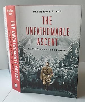 Immagine del venditore per The Unfathomable Ascent - How Hitler came to Power. venduto da Mr Mac Books (Ranald McDonald) P.B.F.A.