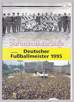 Zum 85. Geburtstag der Riesenerfolg! Dortmunds Borussia Deutscher Fußballmeister 1995 - Reich beb...