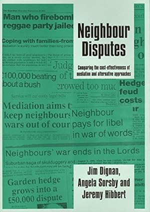 Seller image for Neighbour Disputes: Comparing the Cost-effectiveness of Mediation and Alternative Approaches for sale by WeBuyBooks