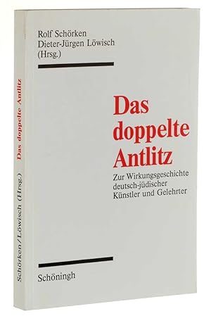 Seller image for Das doppelte Antlitz. Zur Wirkungsgeschichte deutsch-jdischer Knstler und Gelehrter. for sale by Antiquariat Lehmann-Dronke