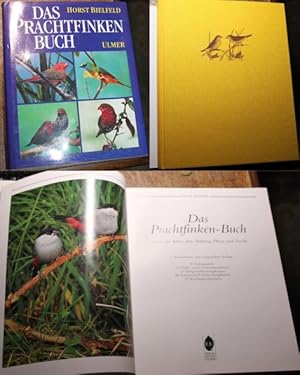 Das Prachtfinken-Buch Sämtliche Arten, ihre Haltung, Pflege und Zucht. 30 Farbaquarelle 167 Farb-...