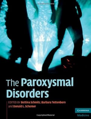 Imagen del vendedor de The Paroxysmal Disorders (Cambridge Medicine (Hardcover)) a la venta por WeBuyBooks