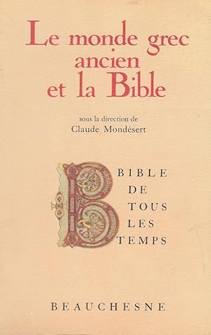 Imagen del vendedor de *Le monde grec et la Bible. Bible de tous les temps a la venta por Librairie Archaion