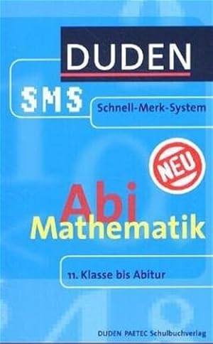 Schnell-Merk-System Abi Mathematik (Duden SMS - Schnell-Merk-System)