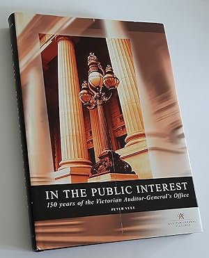 IN THE PUBLIC INTEREST: 150 Years of the Victorian Auditor-General's Office