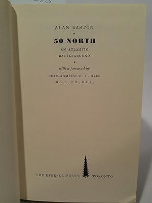 Seller image for 50 North: An Atlantic Battleground with a foreword by K. L. Dyer for sale by ANTIQUARIAT Franke BRUDDENBOOKS