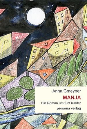 Bild des Verkufers fr Manja: Ein Roman um fnf Kinder zum Verkauf von Gerald Wollermann
